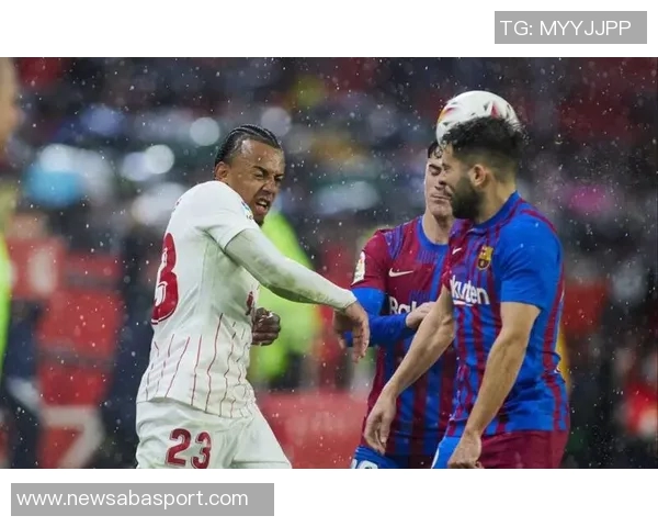 巴萨防守漏洞频现内部对巴尔德和孔德表现深感忧虑