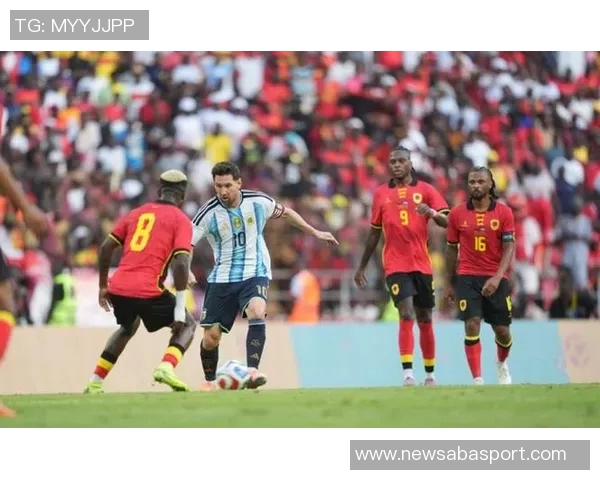 梅西有望出战阿根廷友谊赛安哥拉为此支付1200万欧元